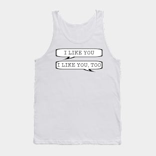 I like you! I like you too! - WayHaught - Waverly Earp and Nicole Haught Tank Top